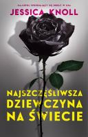 Najszczęśliwsza dziewczyna na świecie. Autor: Knoll Jessica. SmakLiter.pl Okładka książki Najszczęśliwsza dziewczyna na świecie