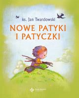 Nowe patyki i patyczaki. Autor: Jan Twardowski. SmakLiter.pl Okładka książki Nowe patyki i patyczaki