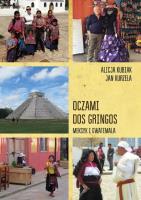 Oczami dos gringos. Meksyk i Gwatemala. Autor: Kubiak Alicja, Kurzela Jan. SmakLiter.pl Okładka książki Oczami dos gringos. Meksyk i Gwatemala