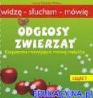 Odgłosy zwierząt.cz 1. Autor: Iwona Michalak-Widera. SmakLiter.pl Okładka książki Odgłosy zwierząt.cz 1