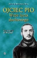 Okładka książki Ojciec Pio. Wzór życia duchowego. Listy