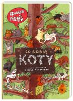 Opowiem ci, mamo, co robią koty. Autor: Nikola Kucharska. SmakLiter.pl Okładka książki Opowiem ci, mamo, co robią koty
