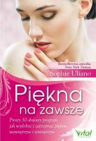 Piękna na zawsze. Autor: Uliano Sophie. SmakLiter.pl Okładka książki Piękna na zawsze