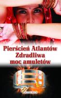 Pierścień Atlantów Zdradliwa moc amulteów. Autor: praca zbiorowa. SmakLiter.pl Okładka książki Pierścień Atlantów Zdradliwa moc amulteów
