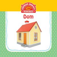 Pierwsza książka dla maluszka. Dom. Autor: Opracowanie zbiorowe. SmakLiter.pl Okładka książki Pierwsza książka dla maluszka. Dom