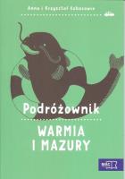 Podróżownik. Warmia i Mazury. Autor: Olej-Kobus Anna, Kobus Krzysztof. SmakLiter.pl Okładka książki Podróżownik. Warmia i Mazury