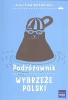 Podróżownik. Wybrzeże Polski. Autor: Olej-Kobus Anna, Kobus Krzysztof. SmakLiter.pl Okładka książki Podróżownik. Wybrzeże Polski