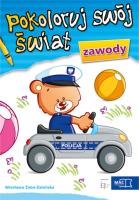 Pokoloruj swój świat - Zawody. Autor: Wiesława Żaba-Żabińska. SmakLiter.pl Okładka książki Pokoloruj swój świat - Zawody