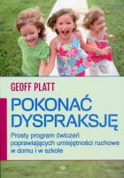 Pokonać dyspraksję. Autor: Platt Geoff. SmakLiter.pl Okładka książki Pokonać dyspraksję