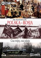 Okładka książki Polska - Rosja Czas pokoju, czas wojny - Audiobook