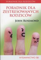 Okładka książki Poradnik dla zestresowanych rodziców