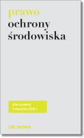 Prawo ochrony środowiska. Autor: Opracowanie zbiorowe. SmakLiter.pl Okładka książki Prawo ochrony środowiska