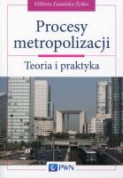 Procesy metropolizacji. Autor: Zuzańska- Zyśko Elżbieta. SmakLiter.pl Okładka książki Procesy metropolizacji