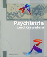 Psychiatria pod krawatem. Autor: Dominika Dudek, Joanna Rymaszewska. SmakLiter.pl Okładka książki Psychiatria pod krawatem