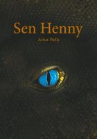 Sen Henny. Autor: Artur Wells. SmakLiter.pl Okładka książki Sen Henny