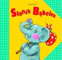 Słonik Bąbelek. Autor: Dorota Skwark. SmakLiter.pl Okładka książki Słonik Bąbelek