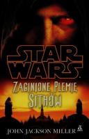 Star Wars. Zaginione plemię Sithów. Autor: Miller John Jackson. SmakLiter.pl Okładka książki Star Wars. Zaginione plemię Sithów