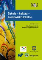Szkoła - kultura - środowisko lokalne. Autor: Szczurek-Boruta Alina, Chojnacka-Synaszko Barbara. SmakLiter.pl Okładka książki Szkoła - kultura - środowisko lokalne