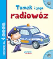 Tomek i jego radiowóz. Autor: Anastasia Zanoncelli, Stafania Scalone. SmakLiter.pl Okładka książki Tomek i jego radiowóz
