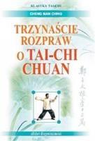 Trzynaście rozpraw o Tai-Chi Chuan. Autor: Cheng Man Ching. SmakLiter.pl Okładka książki Trzynaście rozpraw o Tai-Chi Chuan