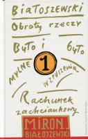 Utwory zebrane Tom 1 Obroty rzeczy. Autor: Białoszewski Miron. SmakLiter.pl Okładka książki Utwory zebrane Tom 1 Obroty rzeczy