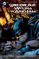 Wieczne zło - Wojna w Arkham. Autor: Peter J. Tomasi, Scot Eaton, Jaime Mendoza. SmakLiter.pl Okładka książki Wieczne zło - Wojna w Arkham