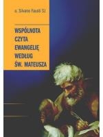 Wspólnota czyta Ewangelię według św. Mateusza. Autor: o. Silvano Fausti. SmakLiter.pl Okładka książki Wspólnota czyta Ewangelię według św. Mateusza