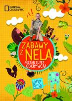 Zabawy z Nelą. Zostań super odkrywcą. Autor: Nela Mała Reporterka. SmakLiter.pl Okładka książki Zabawy z Nelą. Zostań super odkrywcą