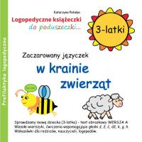 Zaczarowany języczek w krainie zwierząt 3 latki. Autor: Katarzyna Patalan. SmakLiter.pl Okładka książki Zaczarowany języczek w krainie zwierząt 3 latki