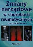 Zmiany narządowe w chorobach reumatycznych. Autor: Wiland Piotr. SmakLiter.pl Okładka książki Zmiany narządowe w chorobach reumatycznych