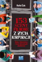 153 sceny filmowe z życia korporacji. Autor: Rafał Żak. SmakLiter.pl Okładka książki 153 sceny filmowe z życia korporacji