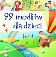 99 modlitw dla dzieci. Autor: Juliet David. SmakLiter.pl Okładka książki 99 modlitw dla dzieci