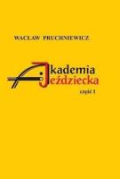Okładka książki Akademia Jeździecka cz.1