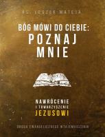 Bóg mówi do Ciebie:Poznaj mnie. Autor: Mateja Leszek. SmakLiter.pl Okładka książki Bóg mówi do Ciebie:Poznaj mnie