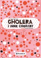 Cholera i inne choroby. Autor: Kaniewski Łukasz. SmakLiter.pl Okładka książki Cholera i inne choroby