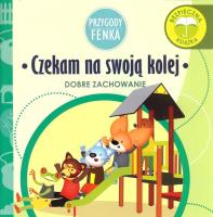 Czekam na swoją kolej Przygody Fenka. Autor: Magdalena Gruca, Ewa Zontek. SmakLiter.pl Okładka książki Czekam na swoją kolej Przygody Fenka