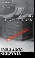 Czerwona skrzynia. Autor: Walery Przyborowski. SmakLiter.pl Okładka książki Czerwona skrzynia