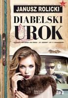 Diabelski urok. Autor: Rolicki Janusz. SmakLiter.pl Okładka książki Diabelski urok