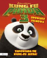 Dream Works. Kung Fu Panda 3. Opowieść filmowa. Autor: Opracowanie zbiorowe. SmakLiter.pl Okładka książki Dream Works. Kung Fu Panda 3. Opowieść filmowa