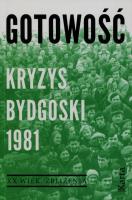 Okładka książki Gotowość. Kryzys bydgoski 1981