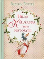 Hilda Kałużanka i inne historyjki. Autor: Potter Beatrix. SmakLiter.pl Okładka książki Hilda Kałużanka i inne historyjki
