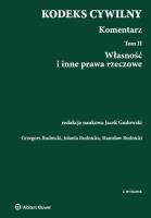 Kodeks cywilny Komentarz Tom2 Własność i inne prawa rzeczowe. Autor: Gudowski Jacek, Rudnicka Jolanta, Rudnicki Grzegorz, Rudnicki Stanisław. SmakLiter.pl Okładka książki Kodeks cywilny Komentarz Tom2 Własność i inne prawa rzeczowe
