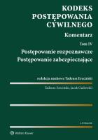 Kodeks postępowania cywilnego Komentarz Tom 4. Autor: Ereciński Tadeusz, Gudowski Jacek. SmakLiter.pl Okładka książki Kodeks postępowania cywilnego Komentarz Tom 4