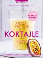 Koktajle dla zdrowia i urody cz.3. Autor: Katarzyna Błażejewska. SmakLiter.pl Okładka książki Koktajle dla zdrowia i urody cz.3