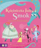 Księżniczka Jula, Smok i Rycerze Niedorajdy. Autor: Steven Lenton. SmakLiter.pl Okładka książki Księżniczka Jula, Smok i Rycerze Niedorajdy