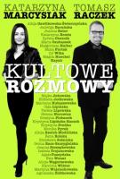 Kultowe rozmowy. Kobiety znane i niespodziewane. Autor: Marcysiak Katarzyna, Tomasz Raczek. SmakLiter.pl Okładka książki Kultowe rozmowy. Kobiety znane i niespodziewane