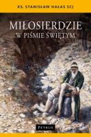 Miłosierdzie w Piśmie Świętym. Autor: Stanisław Hałas. SmakLiter.pl Okładka książki Miłosierdzie w Piśmie Świętym