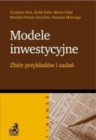 Modele inwestycyjne - zbiór przykładów i zadań. Autor: Pera Krystian, Buła Rafał, Celej Marta. SmakLiter.pl Okładka książki Modele inwestycyjne - zbiór przykładów i zadań