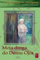 Moja droga do domu Ojca. Autor: Ingrid Trobisch-Youngdale. SmakLiter.pl Okładka książki Moja droga do domu Ojca