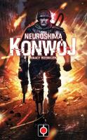 Neuroshima Konwój 2.0. Autor: Trzewiczek Ignacy. SmakLiter.pl Okładka książki Neuroshima Konwój 2.0